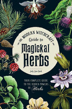 Load image into Gallery viewer, Modern Witchcraft Guide to Magickal Herbs by Judy Ann Nock