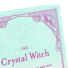 Load image into Gallery viewer, The Crystal Witch: The Magickal Way to Calm & Heal