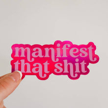 Load image into Gallery viewer, Manifest That Shit - Hot Pink Holographic Sticker