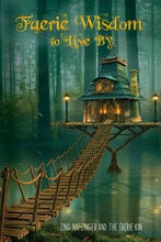 Load image into Gallery viewer, Faerie Wisdom to Live By