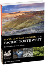 Load image into Gallery viewer, Rocks, Minerals, and Geology of the Pacific Northwest By Leslie Moclock, Jacob Selander