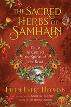 Load image into Gallery viewer, The Sacred Herbs of Samhain by Ellen Evert Hopman
