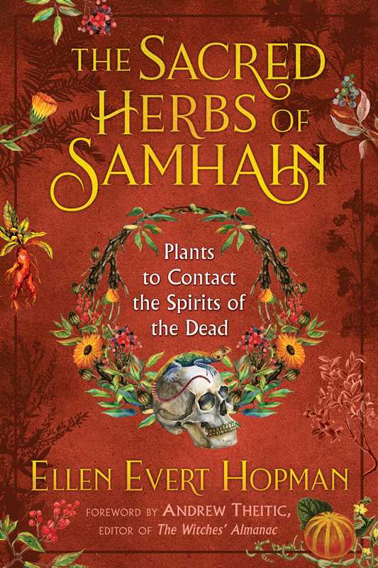 The Sacred Herbs of Samhain by Ellen Evert Hopman