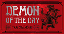 Load image into Gallery viewer, Demon of the Day by Travis McHenry
