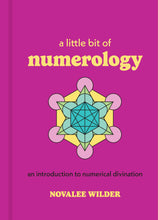 Load image into Gallery viewer, A Little Bit of Numerology by Novalee Wilder
