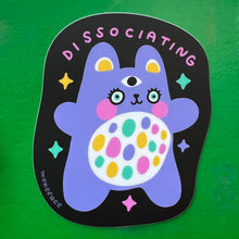Load image into Gallery viewer, Sticker - Dissociating
