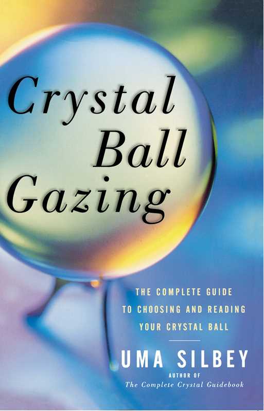 Crystal Ball Gazing by Uma Silbey