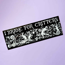 Load image into Gallery viewer, I Brake For Critters - Bumper Sticker

