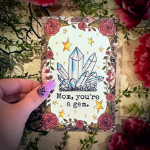 Load image into Gallery viewer, Mother&#39;s Day Gem Greeting Card 4x6”
