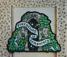Load image into Gallery viewer, Everything is Temporary - Woven Patch
