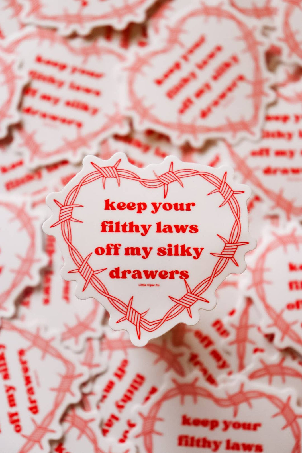 Keep Your Filthy Laws Off My Silky Drawers Sticker