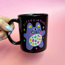 Load image into Gallery viewer, Mug - Dissociating
