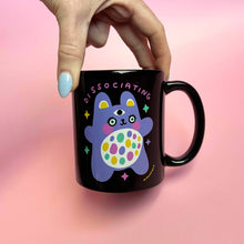 Load image into Gallery viewer, Mug - Dissociating
