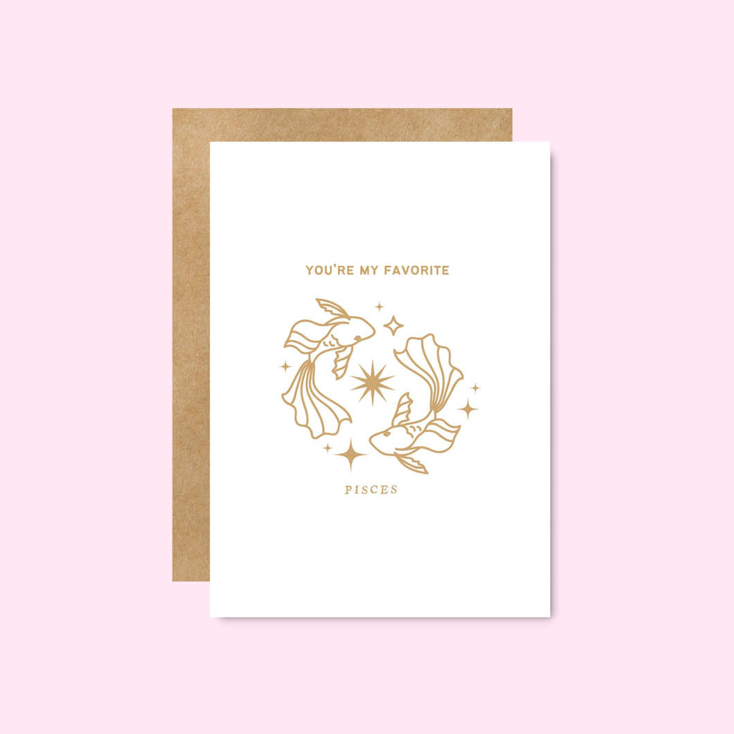 You’re My Favorite Pisces - Zodiac Astrology Card