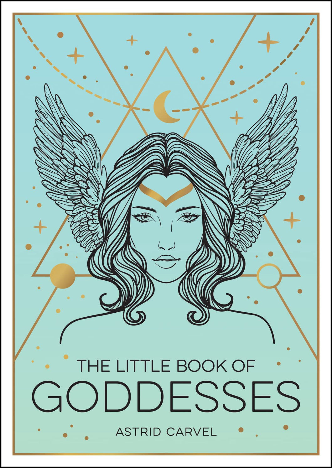 The Little Book of Goddesses by Astrid Carvel (paperback)