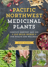 Load image into Gallery viewer, Pacific Northwest Medicinal Plants
