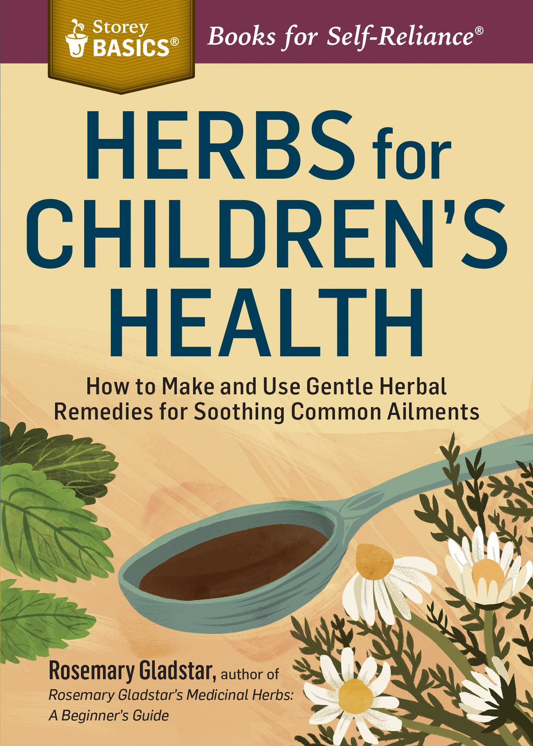 Herbs for Children’s Health by Rosemary Gladstar